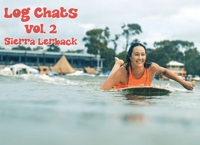 Log Chats Vol. 2 | Sierra Lerback