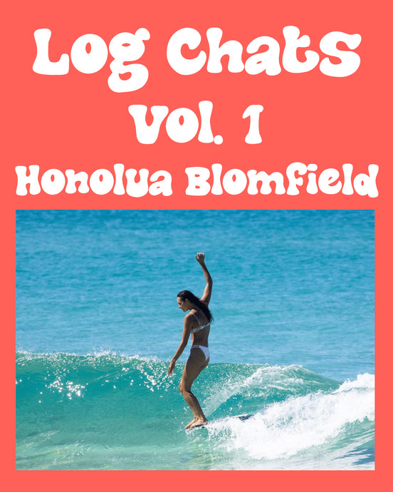 Log Chats Vol. 1 | Honolua Blomfield