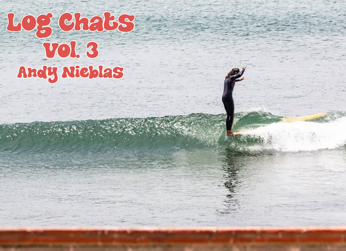 Log Chats Vol. 3 | Andy Nieblas